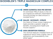 Load image into Gallery viewer, BioEmblem High Absorption Triple Magnesium Complex 300mg | Magnesium Glycinate for Nerves, Magnesium Malate for Energy, Magnesium Supplement to Support Muscle Health | Vegan, Non-GMO 180 Capsules
